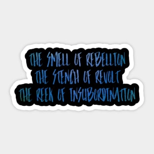 The Smell of Rebellion Sticker